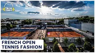 PODCAST French Open Fashion what's trending in tennis on the clay (Nike, adidas, Fila, Asics, etc.)🎾