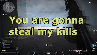 Did I steal his kills though?