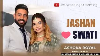 🔴LIVE WEDDING CEREMONY || JASHAN❤️SWATI || ASHOKA ROYAL PHOTOGRAPHY M. 98789-19630 || MEHATPUR, UNA