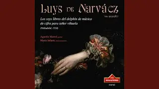 Los seys libros del delph&iacute;n de m&uacute;sica de cifra para ta&ntilde;er vihuela, Libro IV: Ib. O gloriosa...