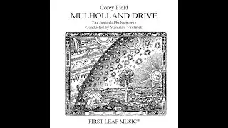 MULHOLLAND DRIVE - For Orchestra (2021) by Corey Field (WITH SCORE)