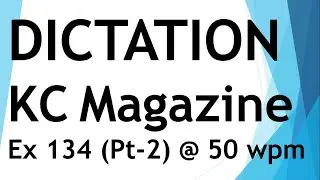 #shorthanddictation Dictation from KC magazine - Exercise 134 (Part-2) @ 50 wpm