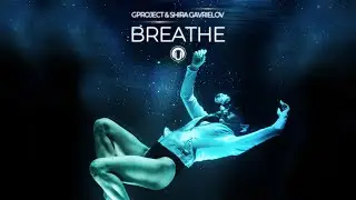 ɢᴘʀᴏᴊᴇᴄᴛ & ꜱʜɪʀᴀ ɢᴀᴠʀɪᴇʟᴏᴠ | BREATHE
