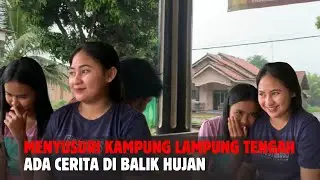 Hujan Turun di Kampung Lampung Tengah Terobati Ketemu Ice Karlina