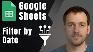 How to Filter by Date in Google Sheets (2025 Step-by-Step Tutorial)