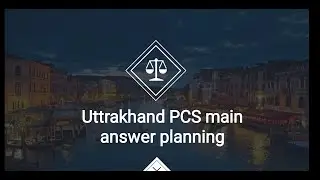 Uttrakhand PCS Mains Answer writing practice || ukpsc pcs MAINS Answer writing strategy