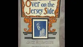 Billy Murray - Over On The Jersey Side 1908 New Jersey Songs