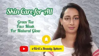 🌞🥰Green Tea Face Mask for Tired Skin:Refresh and Revive🌞🤩