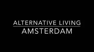 Alternative Living: Amsterdam