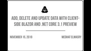 Add, delete, and update data with client-side Blazor and .NET Core 3.1 preview.