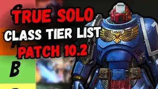 RANKING The Best and Worst Classes For True Solo in Space Marine 2 Patch 10.2(Tier List)