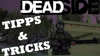 VOLLE AUSR&Uuml;STUNG EASY 2023! - DEADSIDE Tipps & Tricks f&uuml;r ANF&Auml;NGER!
