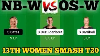 NB-W vs OS-W DREAM11 || OS W vs NB W Dream11 Prediction || NB-W VS OS-W 13TH WOMEN SUPER SMASH T20