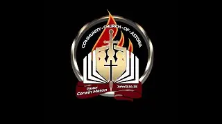 Sunday Morning Worship| Community Church of Astoria | 8/17/2025