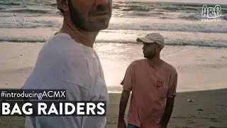Bag Raiders  | #introducingACMX