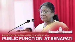 President Droupadi Murmu&rsquo;s address at a Public Function  at Senapati, Manipur