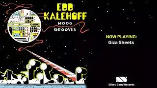Edd Kalehoff - Giza Sheets (Official Stream)