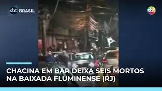 Chacina na Baixada Fluminense: Ataque a tiros deixa seis mortos em um bar| #SBTBrasil