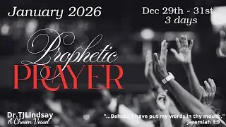 January 2026 | Prophetic Prayer Charge - Day 3 - Battle Ready ...Deeper