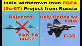 India withdrawn from Co-Development of FGFA (Su-57) 5th Gen Fighter Program With Russia