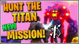 PLAYING THE NEW HUNT THE TITAN MISSION!!