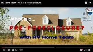 HV Home Team  - What is a Pre Foreclosure