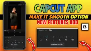 CapCut New Feature Make it Smoother SlowMo Editing || CapCut New Smooth Effect || Muzzmmail Edits