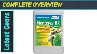 Инсектицид Monterey B.t.: сильнейшее оружие органического садоводства?