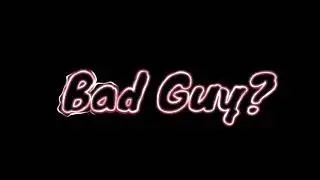 Bad Guy?- Billie Eilish Plot Twist Edit Audio