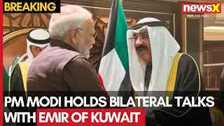 PM Modi In Kuwait | PM Modi Holds Bilateral Talks with Emir of Kuwait After Guard of Honour | NewsX