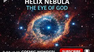 Helix Nebula: The Eye of God