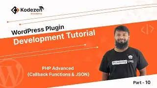 WordPress Plugin Development Tutorial | PHP Advanced (Callback Functions & JSON) | Part - 10
