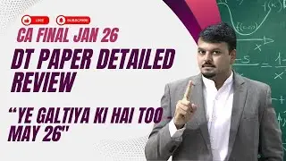 CA Final DT Paper Review Jan 26 | Detailed Review | CA Vijay Sarda
