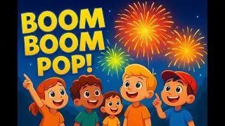 Fireworks Song for Kids | Boom Boom Pop! Colors in the Sky | 4th of July Fun!