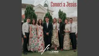 Conocí a Jesús