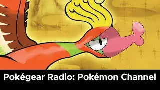 Pok&eacute;mon HGSS--Pok&eacute;gear Radio: Pok&eacute;mon Channel (Arrange)