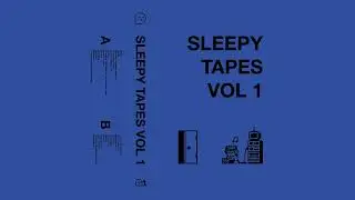 Sleepy Tapes Vol 1 [ Full Album ]