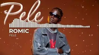 Romic  -  Pele (Official Audio)