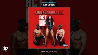 LightSkinKeisha - Fuck Shit [Act Up Szn]