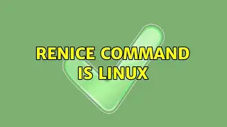 Renice command is linux