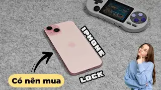 Có nên mua iPhone Lock trong năm 2025 ? Chia sẻ với góc nhìn người dùng ( Không sim ghép)