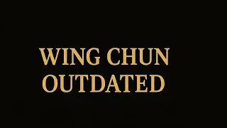 Is Wing Chun outdated?