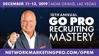 10th Annual Go Pro Recruiting Mastery - Eric Worre event