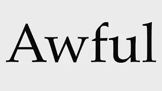 Awful Meaning