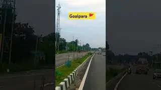 Goalpara Highway 2025 #highway #travel