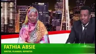 Waraysi Aad u Xiiso Badan, Fathia Absie (Writer, Filmmaker, Reporter)