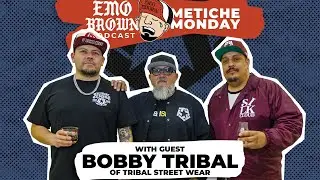 Metiche Monday with Bobby Tribal from Tribal Street Wear