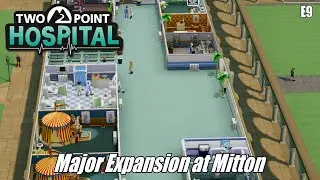 Two Point Hospital: Major Expansion at Mitton!  E9