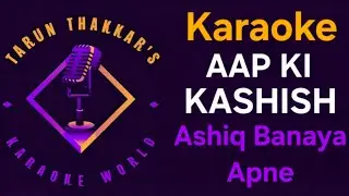 Aap Ki Kashish - Karaoke With Lyrics - With Female Voice - Aashiq Banaya Aapne
