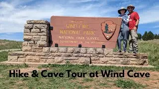 Wind Cave National Park - Bison, a Hike and the Natural Entrance Cave Tour